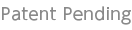 Patent pending